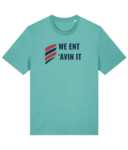 WE ENT AVIN IT RTC Unisex T-Shirt