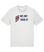WE ENT AVIN IT RTC Unisex T-Shirt - Image 21