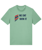 WE ENT AVIN IT RTC Unisex T-Shirt - Image 11