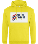WE ENT AVIN IT RTC Unisex Hoodie