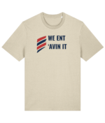 WE ENT AVIN IT RTC Unisex T-Shirt - Image 15