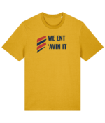 WE ENT AVIN IT RTC Unisex T-Shirt - Image 6