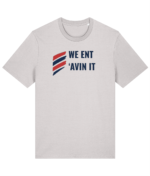 WE ENT AVIN IT RTC Unisex T-Shirt - Image 18