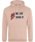 WE ENT AVIN IT RTC Unisex Hoodie - Image 11