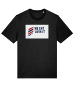 WE ENT AVIN IT RTC Unisex T-Shirt - Image 3