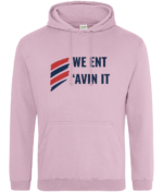 WE ENT AVIN IT RTC Unisex Hoodie - Image 23