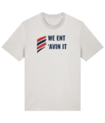 WE ENT AVIN IT RTC Unisex T-Shirt - Image 3
